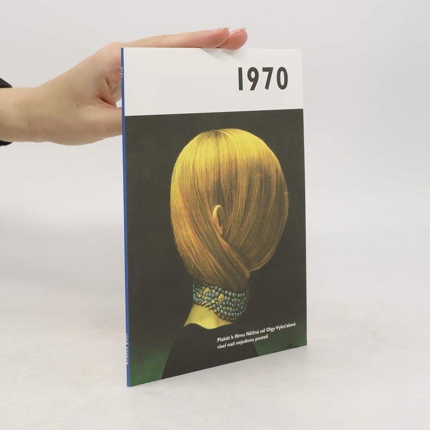 Autorenkollektiv 1970 - Jaké to tenkrát bylo aneb Co se stalo v roce, kdy jste se narodili