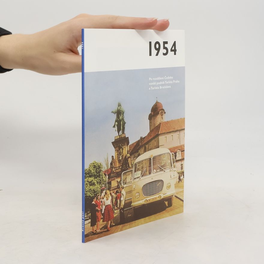 Autorenkollektiv 1954 - Jaké to tenkrát bylo aneb Co se stalo v roce, kdy jste se narodili