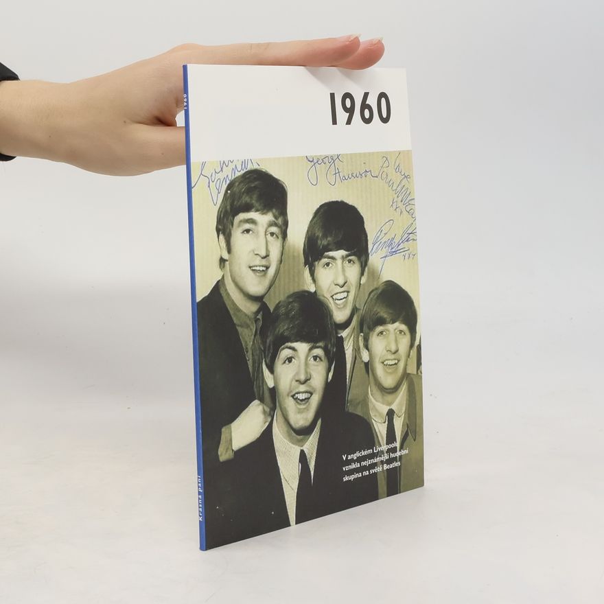 Autorenkollektiv 1960 - Jaké to tenkrát bylo aneb Co se stalo v roce, kdy jste se narodili