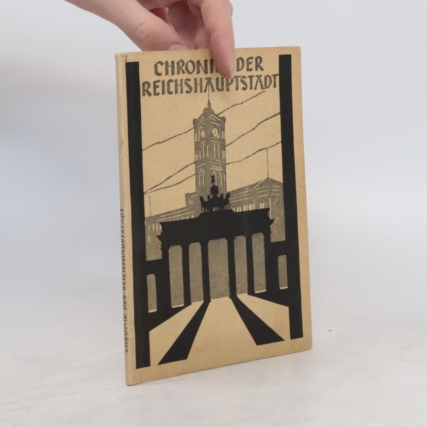 Various authors Chronik der Reichshauptstadt