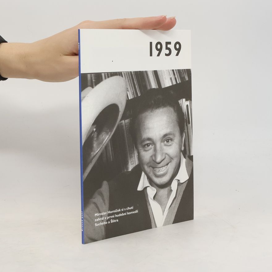 Kolektiv autorů 1959 - Jaké to tenkrát bylo aneb Co se stalo v roce, kdy jste se narodili