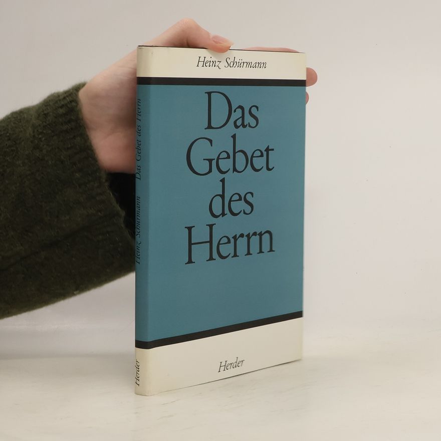 Heinz Schürmann Das Gebet des Herrn