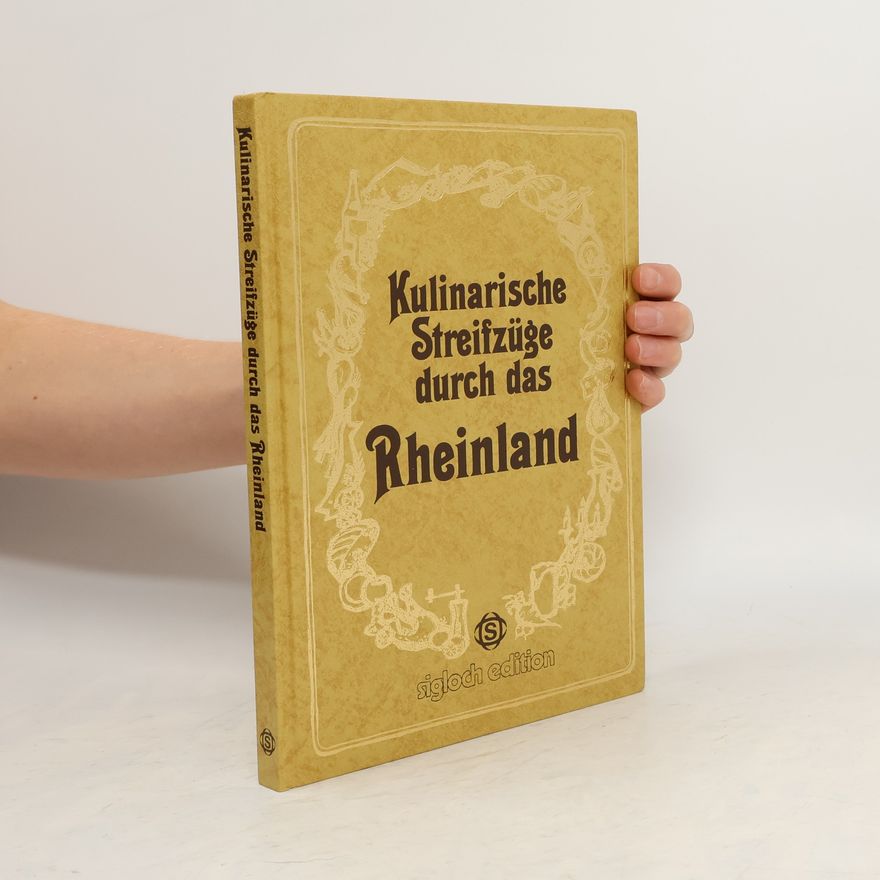 Hannes Schmitz Kulinarische Streifzüge durch das Rheinland