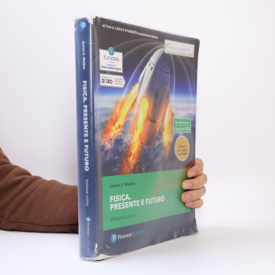 James S. Walker Fisica. Presente e futuro. Con Quaderno. Per gli Ist. tecnici e professionali