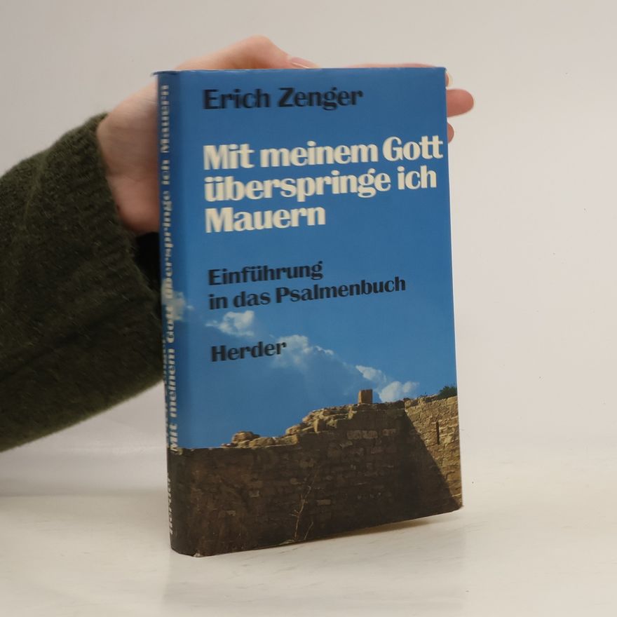 Erich Zenger Mit meinem Gott überspringe ich Mauern