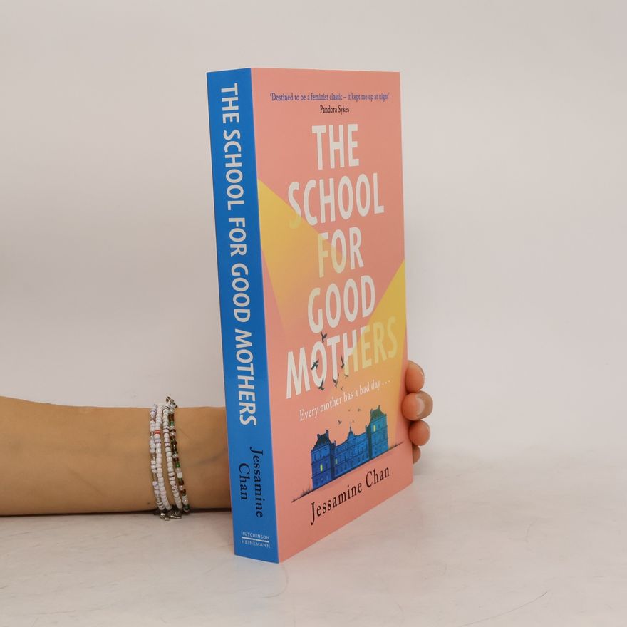 Jessamine Chan The School for Good Mothers