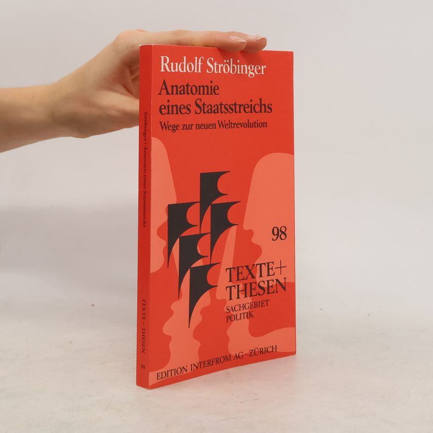 Rudolf Ströbinger Anatomie eines Staatsstreichs