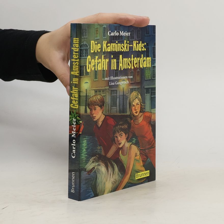 Carlo Meier Die Kaminski-Kids - Gefahr in Amsterdam