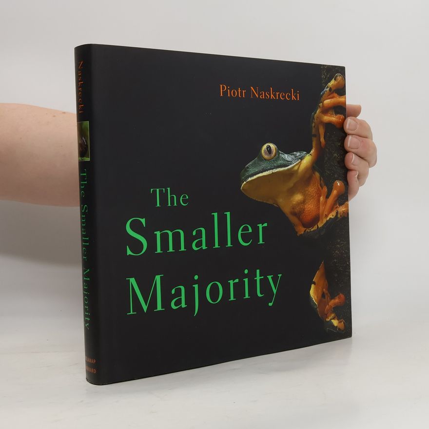 Piotr Naskrecki The Smaller Majority