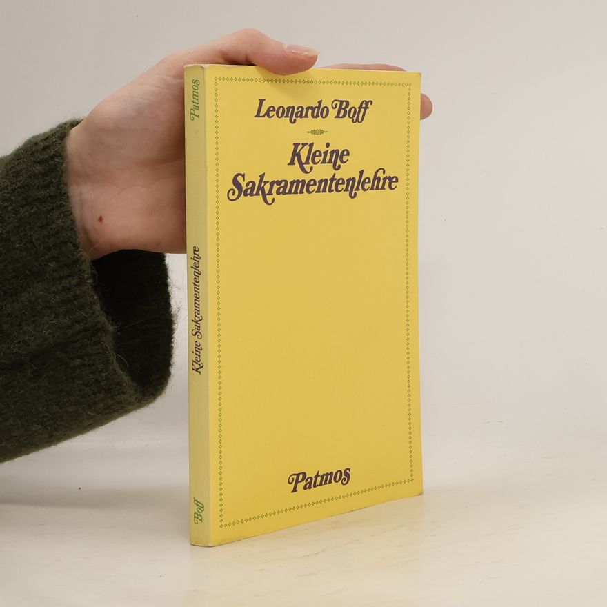 Leonardo Boff Kleine Sakramentlehre