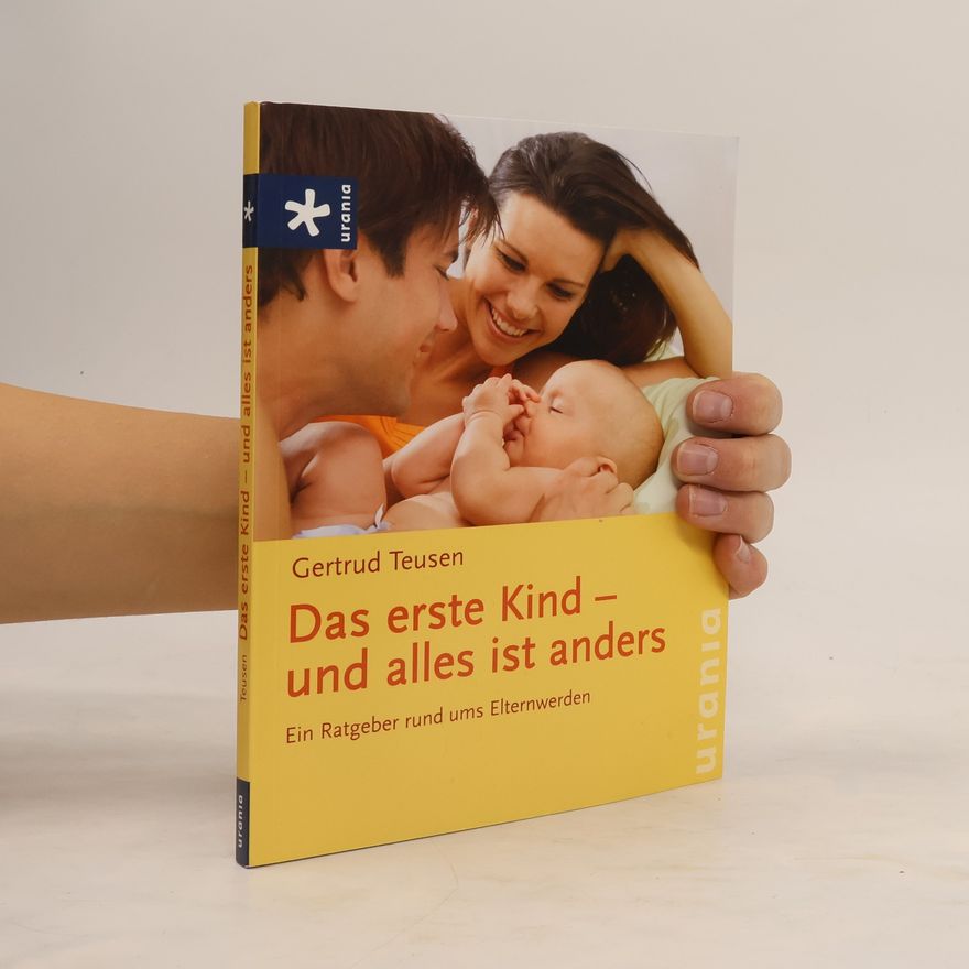 Gertrud Teusen Das erste Kind - und alles ist anders