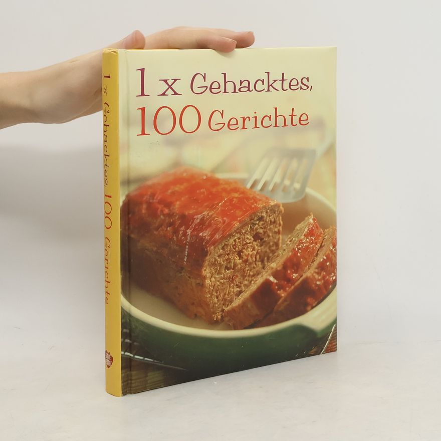 Linda Doeser 1 x Gehacktes, 100 Gerichte