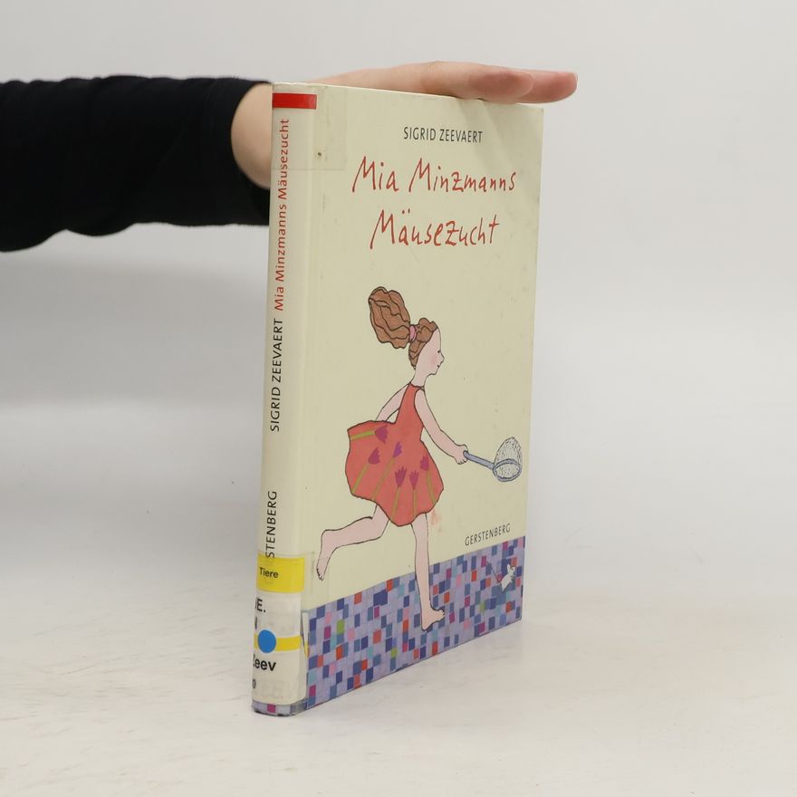 Sigrid Zeevaert Mia Minzmanns Mäusezucht