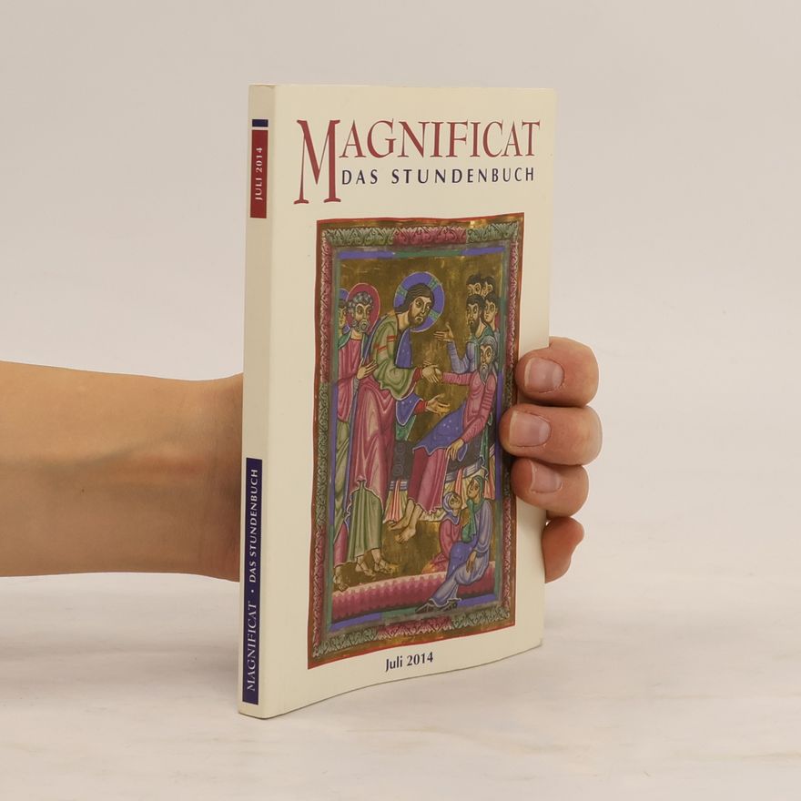 Autorenkollektiv Magnificat das Stundenbuch. Juli. 2014. Jesus Der Arzt