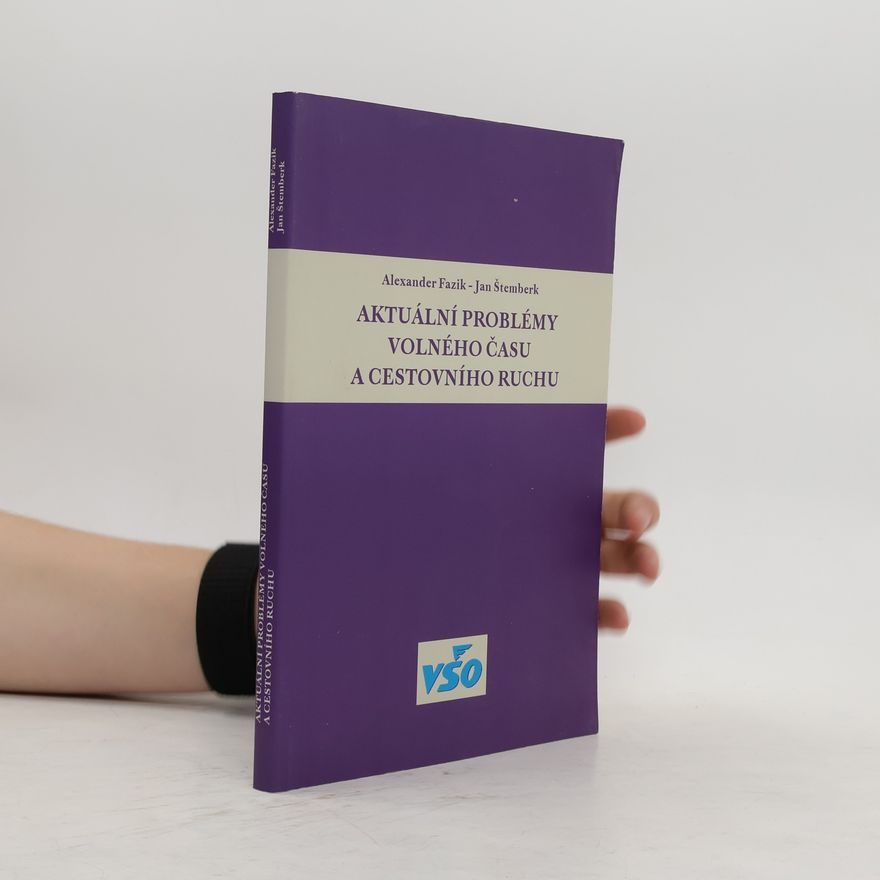 Fazik Alexander Aktuální problémy volného času a cestovního ruchu