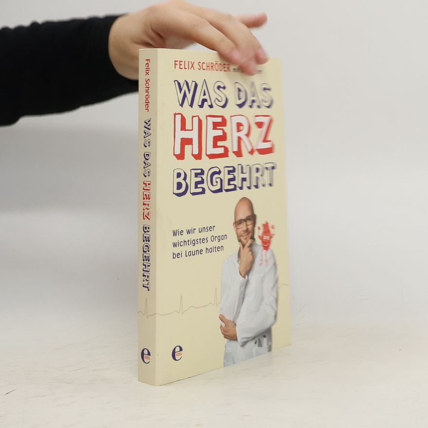Felix Schröder Was das Herz begehrt