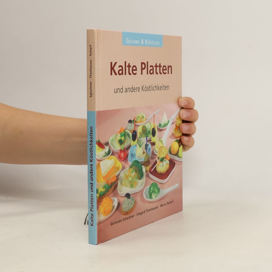 Maria Tscharf Kalte Platte und andere Köstlichkeiten
