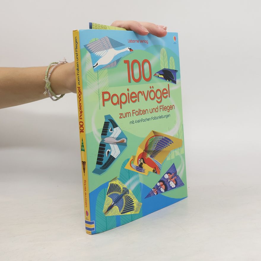 Katrin Leuzinger 100 Papiervögel zum Falten und Fliegen