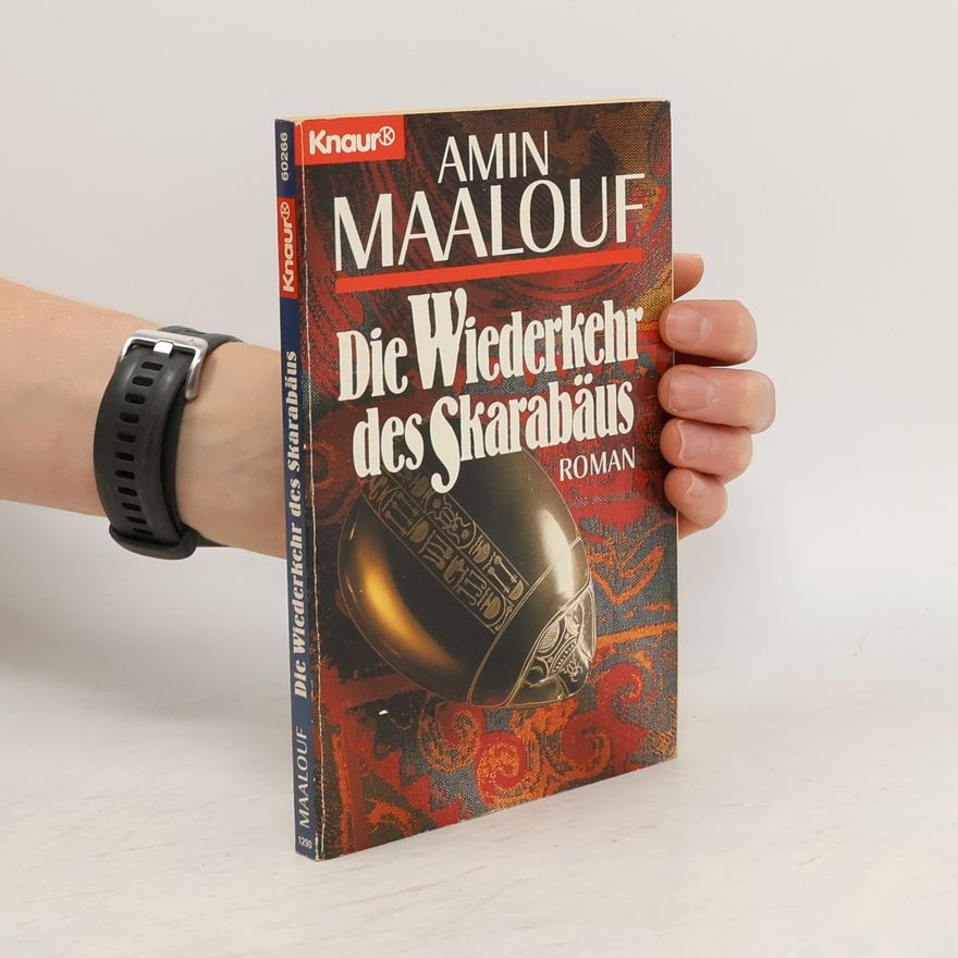 Amin Maalouf Die Wiederkehr des Skarabäus
