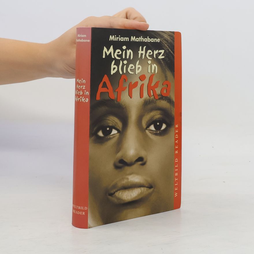 Miriam Mathabane Mein Herz blieb in Afrika