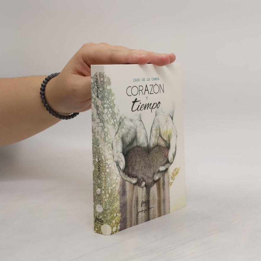 Iago de la Campa Poesía poética: Corazón y tiempo