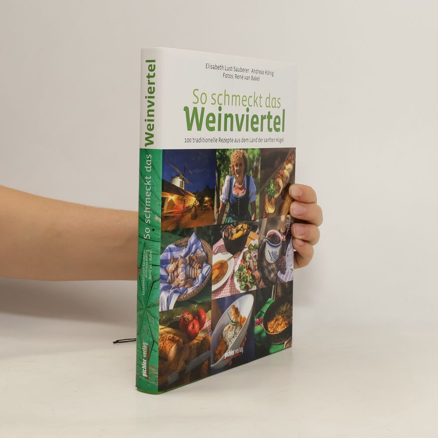 Elisabeth Lust-Sauberer So schmeckt das Weinviertel