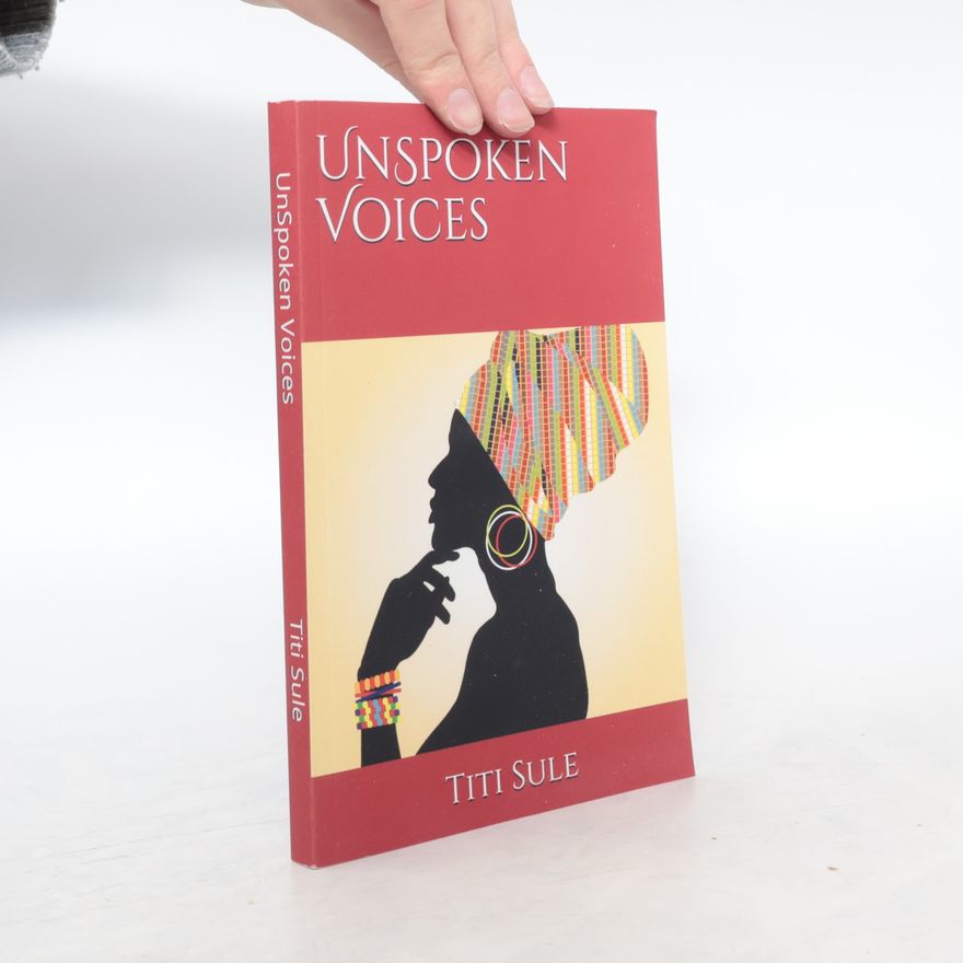Titi Sule UnSpoken Voices