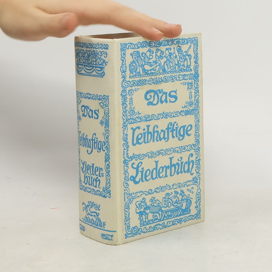 Walter Schmidkunz Das leibhaftige Liederbuch