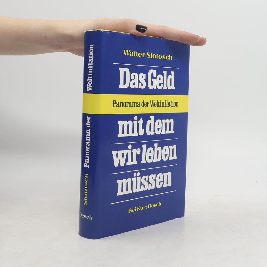 Walter Slotosch Das Geld, mit dem wir leben müssen