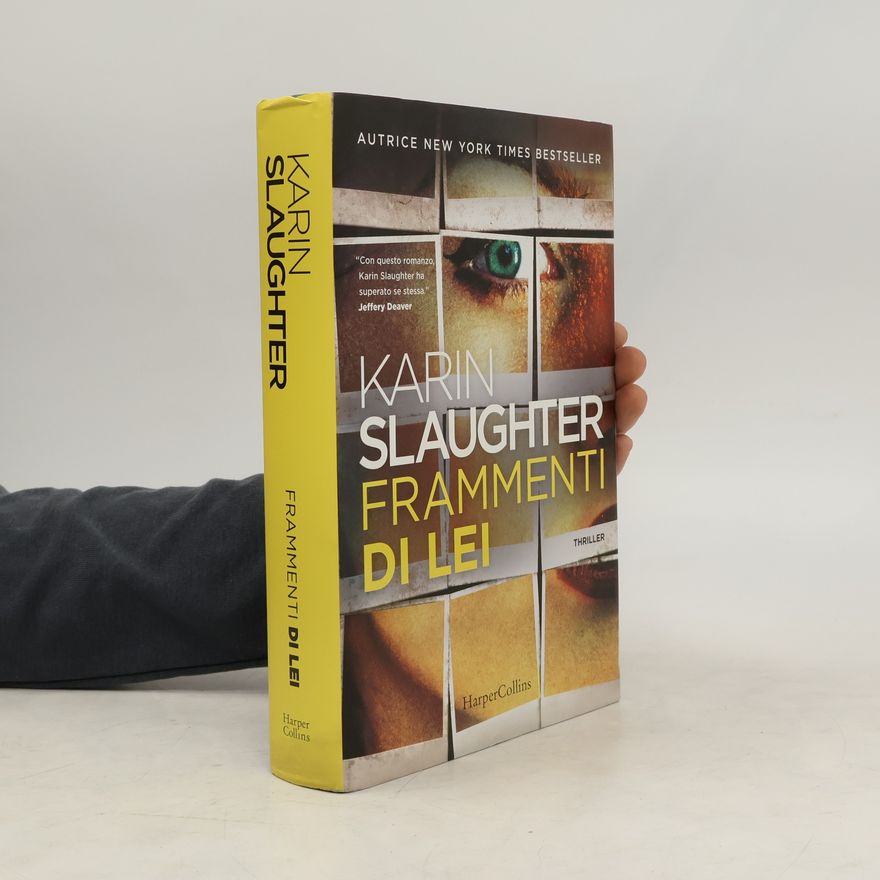 Karin Slaughter Frammenti di lei
