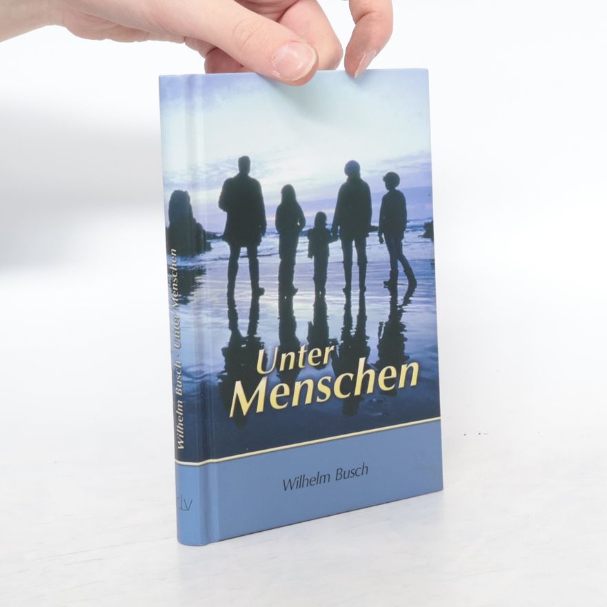 Wilhelm Busch Unter Menschen