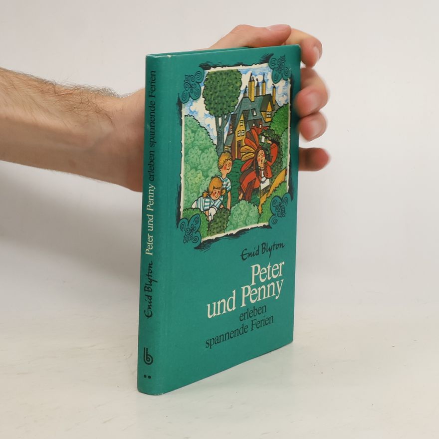 Enid Blyton Peter und Penny erleben spannende Ferien