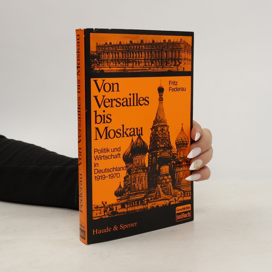 Fritz Federau Von Versailles bis Moskau