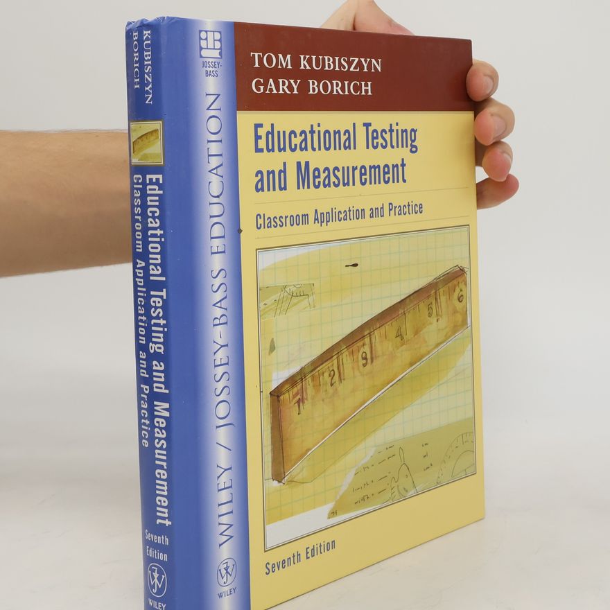 Tom Kubiszyn Educational Testing and Measurement