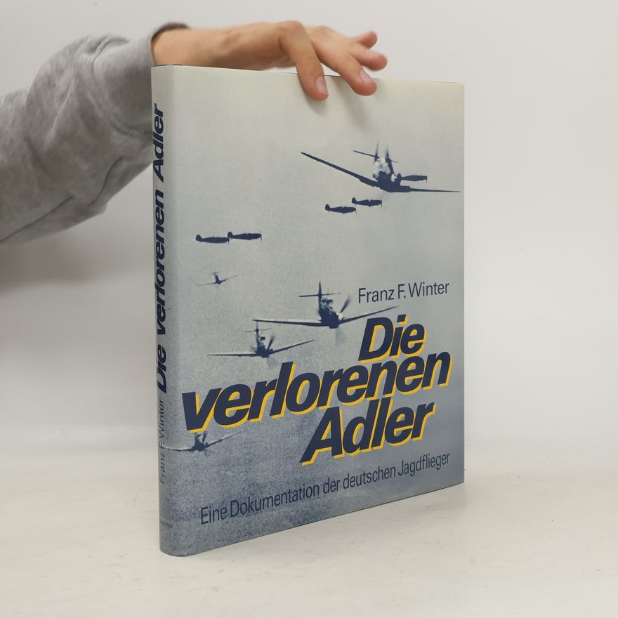 Franz F. Winter Die verlorenen Adler