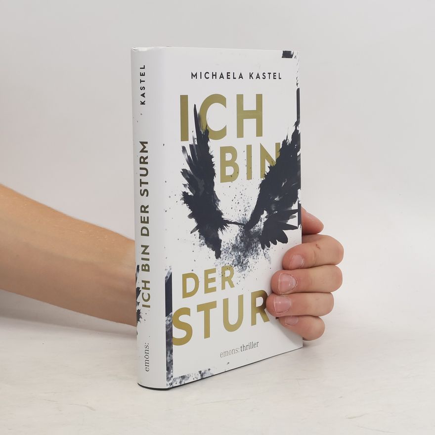 Michaela Kastel Ich bin der Sturm