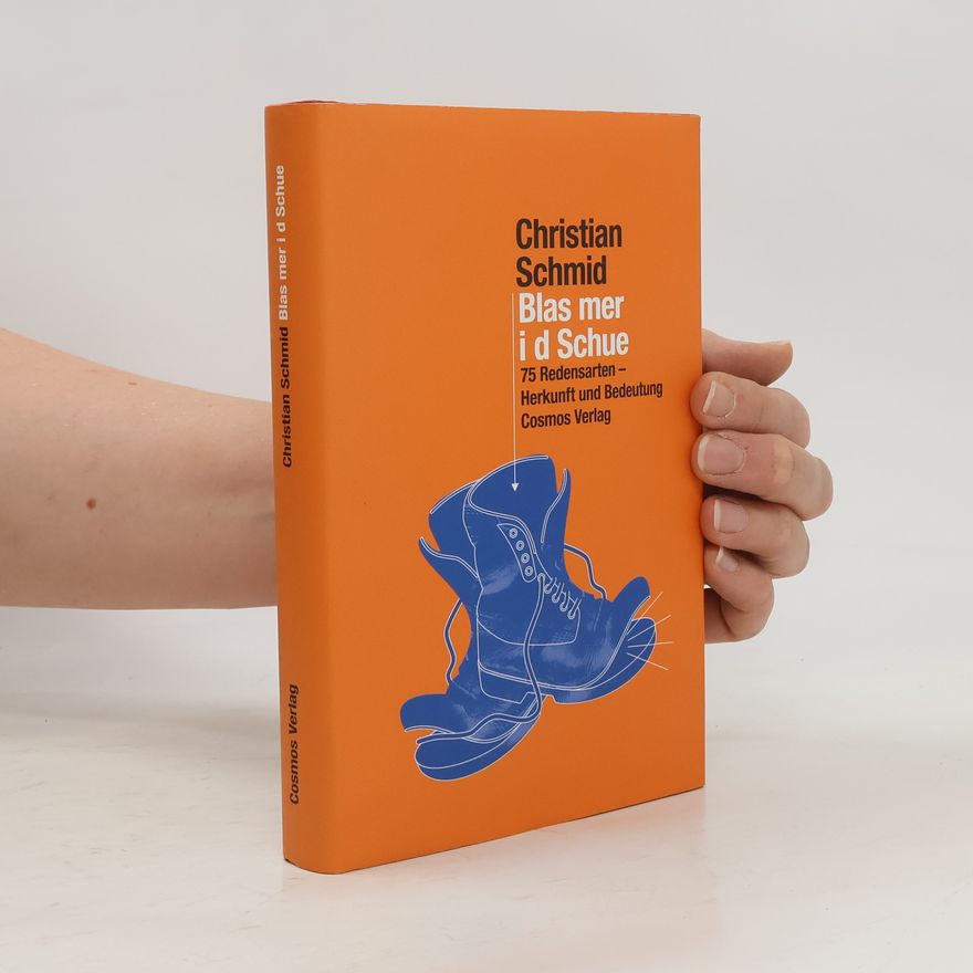 Christian Schmid Blas mer i d Schue