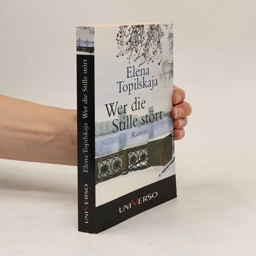 Elena V. Topilʹskaja Wer die Stille stört