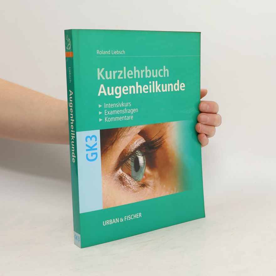 Roland Liebsch Intensivkurs Augenheilkunde