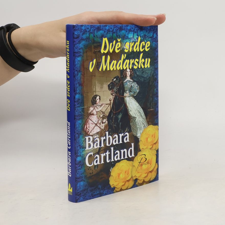 Barbara Cartland Dvě srdce v Maďarsku