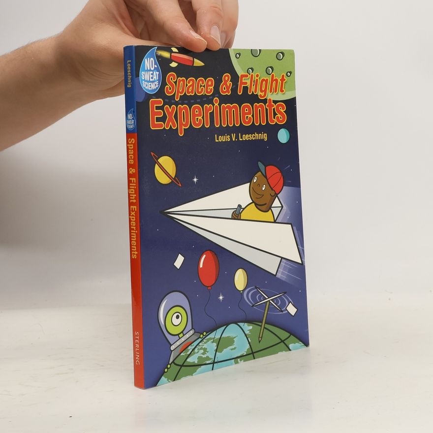 Louis V. Loeschnig Space and Flight Experiments