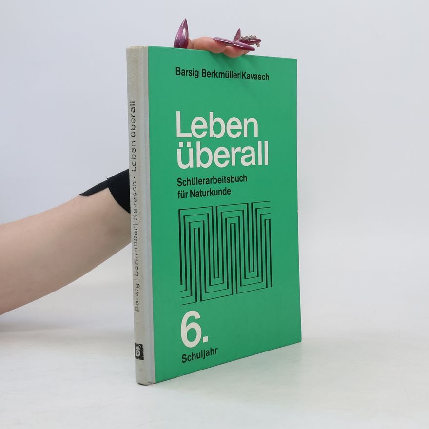 Hans Berkmüller Leben überall - Schülerarbeitsbuch für Naturkunde