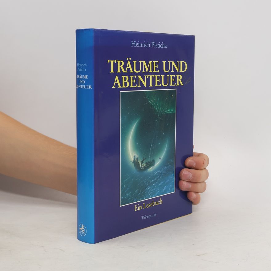 Heinrich Pleticha Träume und Abenteuer