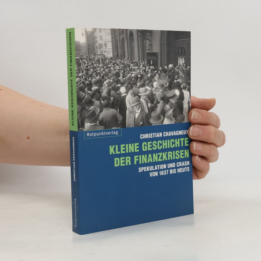 Christian Chavagneux Kleine Geschichte der Finanzkrisen