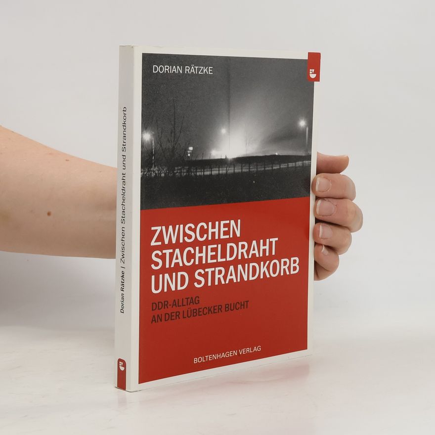 Dorian Rätzke Zwischen Stacheldraht und Strandkorb