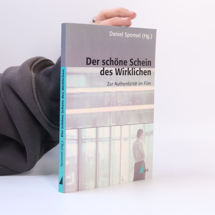 Daniel Sponsel Der schöne Schein des Wirklichen