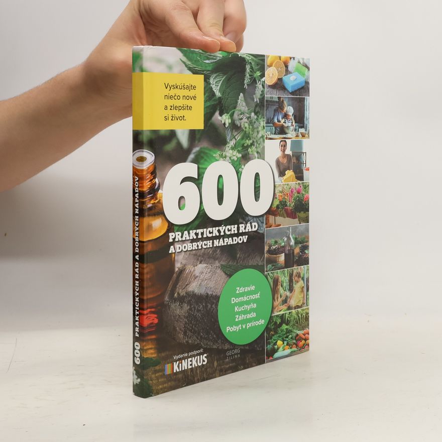 Autorenkollektiv 600 praktických rád a dobrých nápadov