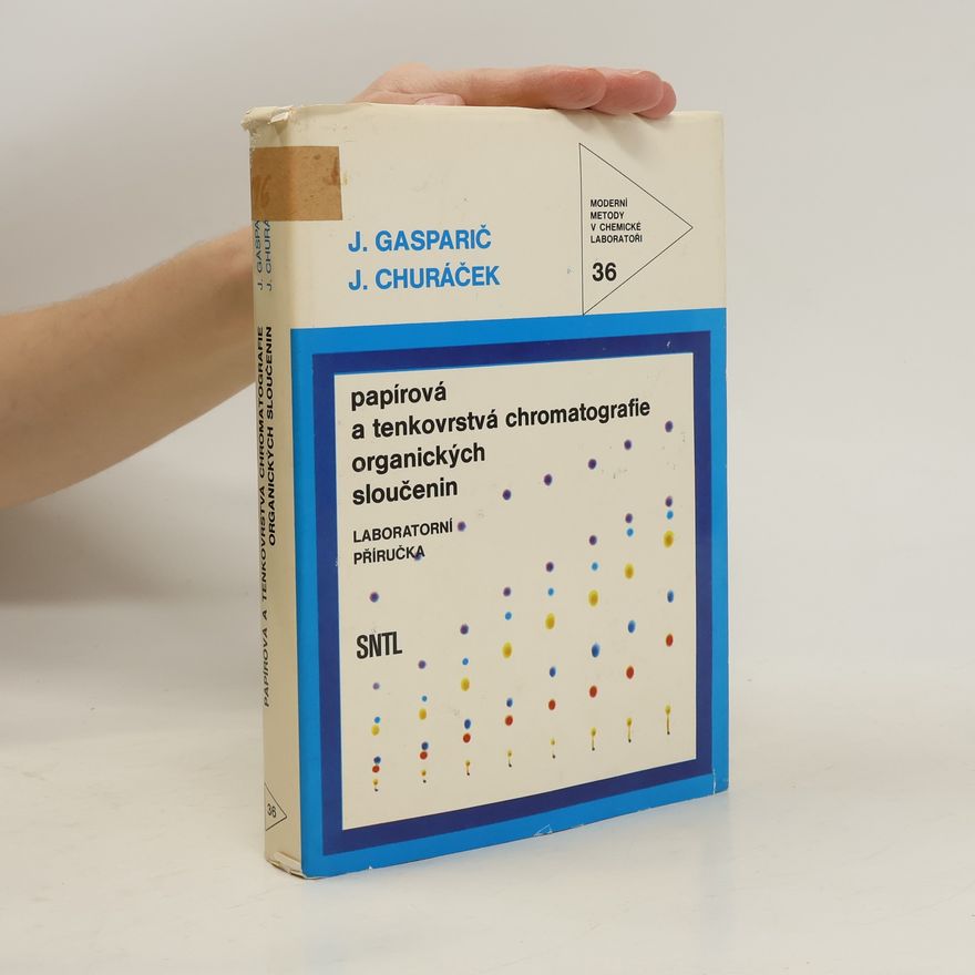 J. Gasparič  Papírová a tenkovrstvá chromatografie organických sloučenin