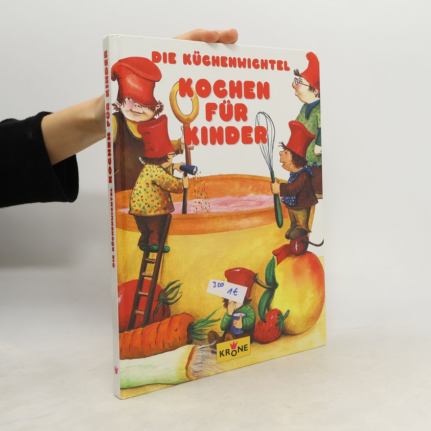 Autorenkollektiv Die Küchenwichtel: Kochen für Kinder