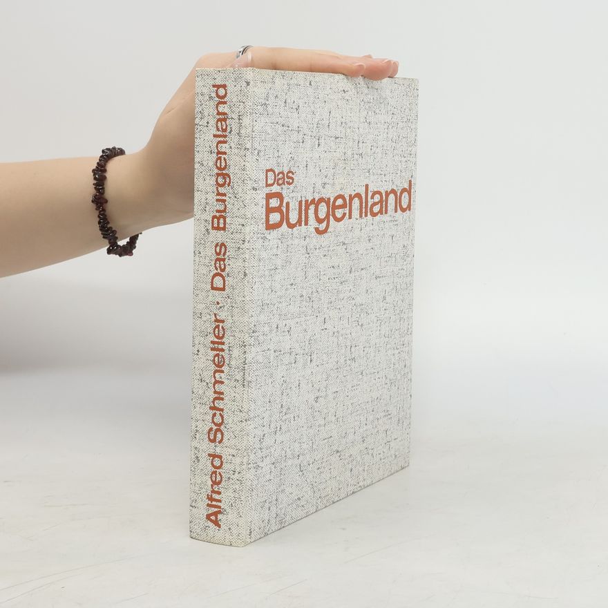 Alfred Schmeller Das Burgenland